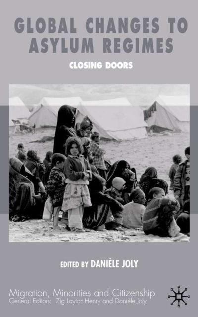 Cover for D Joly · Global Changes in Asylum Regimes - Migration, Minorities and Citizenship (Hardcover Book) (2002)