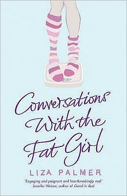 Cover for Liza Palmer · Conversations With The Fat Girl (Paperback Book) (2006)