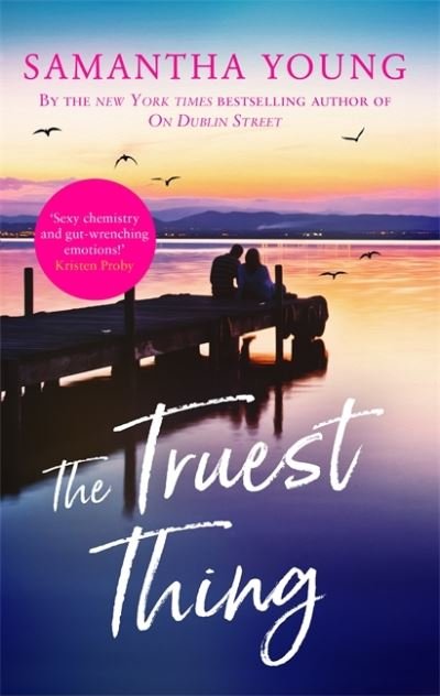 Cover for Samantha Young · The Truest Thing: Fall in love with the addictive world of Hart's Boardwalk - Hart's Boardwalk (Paperback Book) (2020)