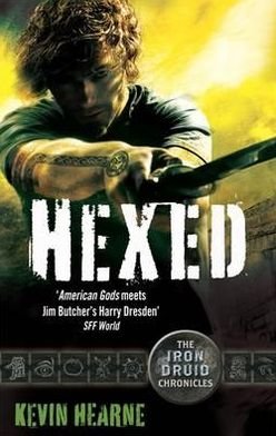 Cover for Kevin Hearne · Hexed: The Iron Druid Chronicles - Iron Druid Chronicles (Paperback Bog) (2011)