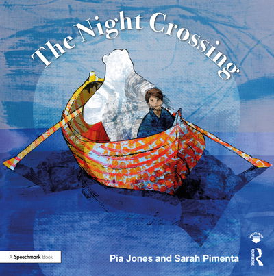 Cover for Pia Jones · The Night Crossing: A Lullaby For Children On Life's Last Journey - Therapeutic Fairy Tales (Paperback Book) (2020)