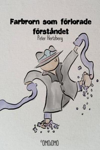 Cover for Peter Hertzberg · Farbrorn som foerlorade foerstandet (Paperback Book) (2019)