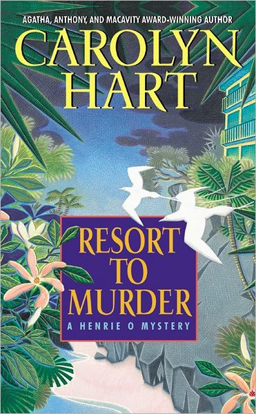 Cover for Carolyn Hart · Resort to Murder: A Henrie O Mystery - Henrie O (Paperback Book) (2002)