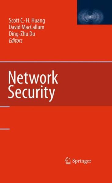 Network Security - Scott Huang - Livros - Springer-Verlag New York Inc. - 9780387738208 - 2 de agosto de 2010