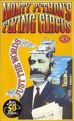 Monty Python's Flying Circus Just the Words Volume Two: Episodes Twenty-Four to Forty-Five - Monty Python - Books - Methuen Publishing Ltd - 9780413778208 - October 3, 2019