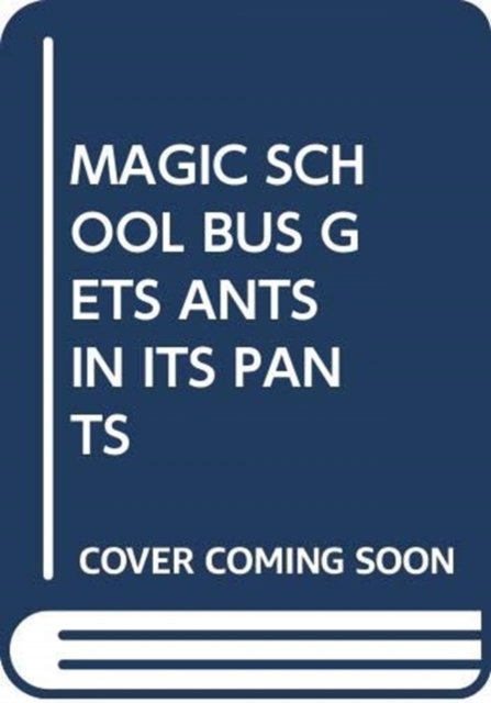Cover for Scholastic · Magic School Bus Gets Ants in Its Pants - My Arabic Library (Taschenbuch) (2018)
