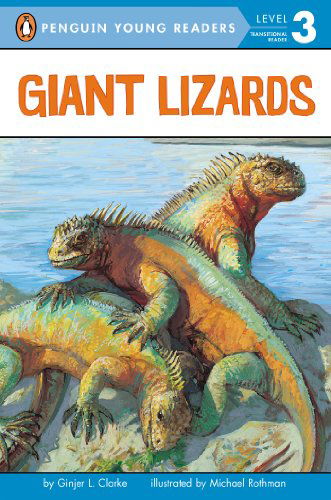 Cover for Ginjer L. Clarke · Giant Lizards - Penguin Young Readers, Level 3 (Paperback Book) (2005)