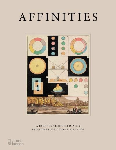 Cover for Adam Green · Affinities: A Journey Through Images from The Public Domain Review (Gebundenes Buch) (2022)