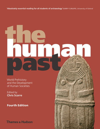 Cover for Chris Scarre · The Human Past: World Prehistory and the Development of Human Societies (Taschenbuch) [Fourth edition] (2018)