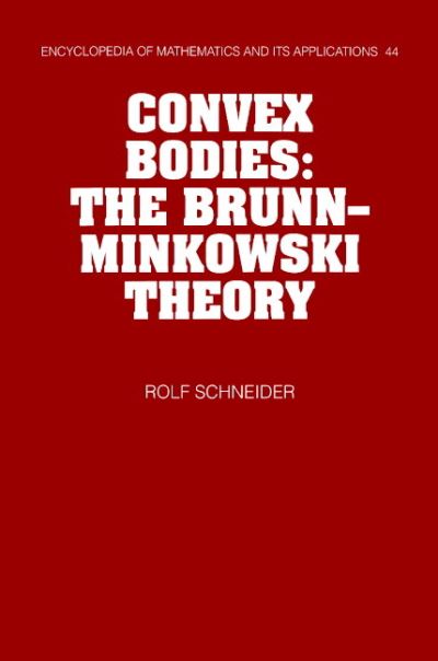 Cover for Rolf Schneider · Convex Bodies: The Brunn-Minkowski Theory - Encyclopedia of Mathematics and Its Applications (Hardcover Book) (1993)