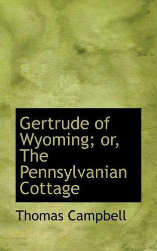 Cover for Thomas Campbell · Gertrude of Wyoming; or the Pennsylvanian Cottage (Paperback Book) (2008)