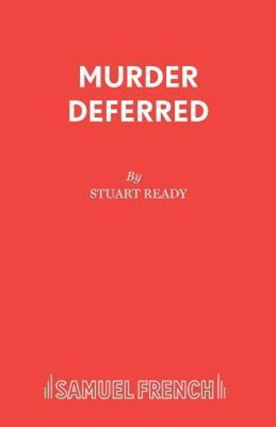 Cover for Stuart Ready · Murder Deferred - Acting Edition (Paperback Book) (1976)