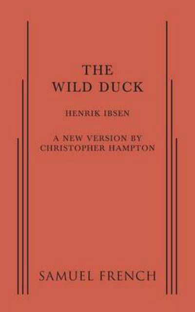 The Wild Duck - Henrik Ibsen - Books - Samuel French Inc - 9780573618208 - August 14, 2014