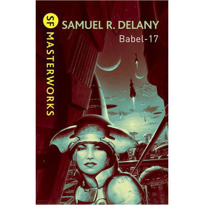 Cover for Samuel R. Delany · Babel-17 - S.F. Masterworks (Paperback Bog) (2010)