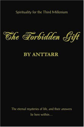 Cover for Anttarr · The Forbidden Gift (Paperback Book) (2004)