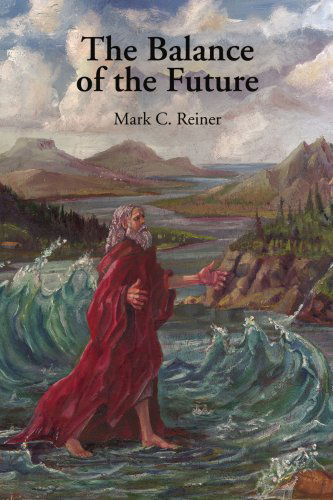 Cover for Mark Reiner · The Balance of the Future (Paperback Book) (2005)