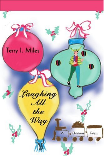 Cover for Terry Miles · Laughing All the Way: a Christmas Tale... (Pocketbok) (2005)