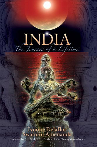 Cover for Ivonne Delaflor · India: the Journey of a Lifetime (Hardcover Book) (2005)