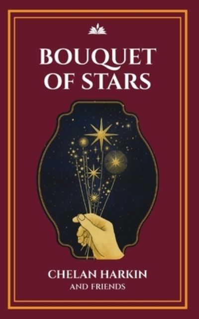 Cover for Chelan Harkin · Bouquet of Stars: Poetry Chapel Volume 3 (Paperback Book) (2022)