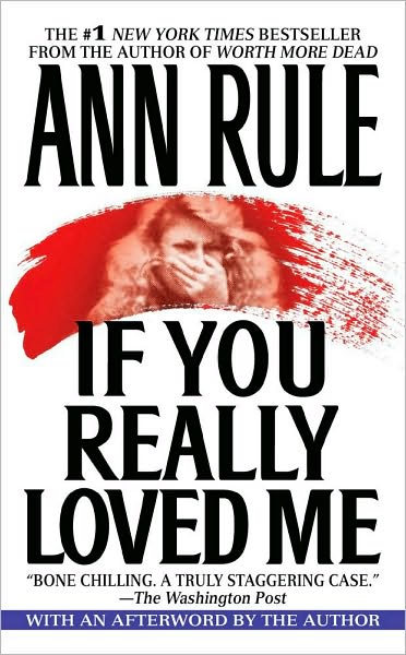 Cover for Ann Rule · If You Really Loved ME (Paperback Book) (1992)