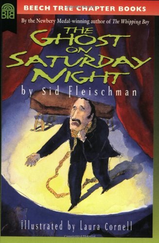 The Ghost on Saturday Night - Beech Tree Chapter Books - Sid Fleischman - Kirjat - HarperCollins Publishers Inc - 9780688149208 - perjantai 28. maaliskuuta 1997