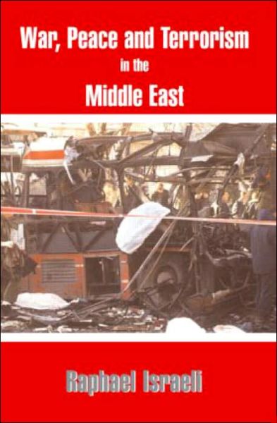 Cover for Raphael Israeli · War, Peace and Terror in the Middle East (Paperback Book) (2003)