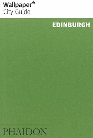 Cover for Wallpaper · Wallpaper City Guide: Edinburgh (Bok) (2013)