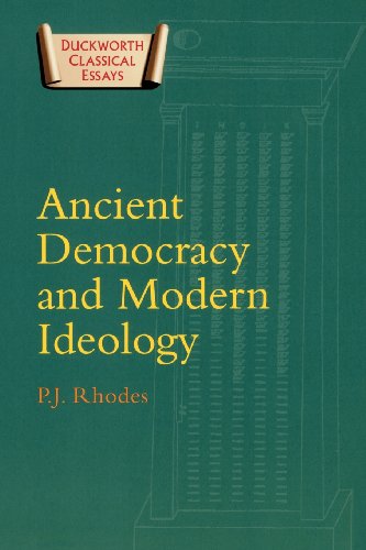 Cover for P. J. Rhodes · Ancient Democracy and Modern Ideology - Duckworth Classical Essays (Taschenbuch) (2003)