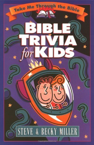 Cover for Becky Miller · Bible Trivia for Kids (Take Me Through the Bible) (Paperback Book) (1999)