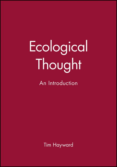 Cover for Tim Hayward · Ecological Thought: An Introduction (Taschenbuch) (1995)