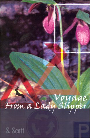Cover for S. Scott · Voyage from a Lady Slipper (Paperback Book) (2002)