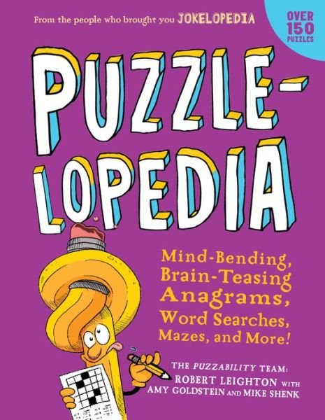 Cover for Amy Goldstein · Puzzlelopedia: Mind-Bending, Brain-Teasing Word Games, Picture Puzzles, Mazes, and More! (Kids Activity Book) (Paperback Book) (2019)