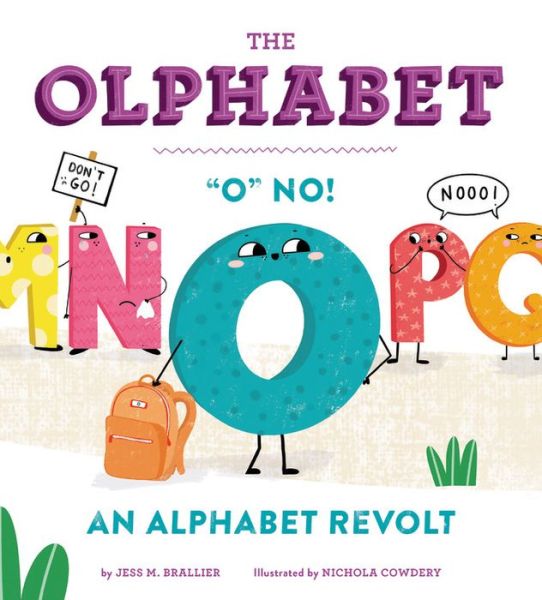 Cover for Nichola Cowdery · The Olphabet: 'O' No! An Alphabet Revolt (Gebundenes Buch) (2021)