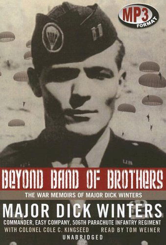 Cover for Cole C. Kingseed · Beyond Band of Brothers: the War Memoirs of Major Dick Winters (MP3-CD) [Mp3 Una edition] (2006)