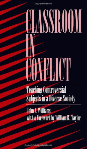 Cover for John A. Williams · Classroom in Conflict: Teaching Controversial Subjects in a Diverse Socie (Suny Series, Philosophy of Education) (Paperback Book) (1994)