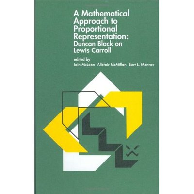 Cover for Duncan Black · A Mathematical Approach to Proportional Representation: Duncan Black on Lewis Carroll (Hardcover Book) [1996 edition] (1996)