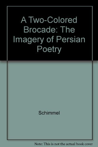 Cover for Annemarie Schimmel · A Two-colored Brocade: the Imagery of Persian Poetry (Paperback Bog) [1 New edition] (2004)
