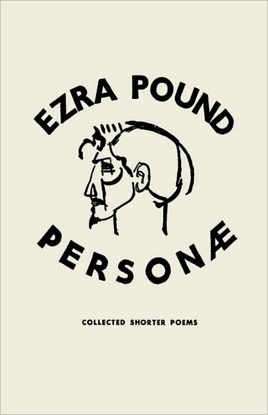 Personae: The Shorter Poems of Ezra Pound - Ezra Pound - Books - W W Norton & Co Ltd - 9780811211208 - May 1, 1990