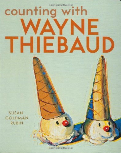 Cover for Susan Rubin · Counting with Wayne Thiebaud (Board book) [Brdbk edition] (2007)