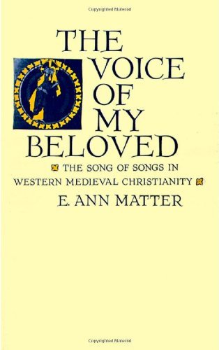 Cover for E. Ann Matter · The Voice of My Beloved: The Song of Songs in Western Medieval Christianity - The Middle Ages Series (Taschenbuch) (1992)