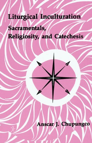 Cover for Anscar J. Chupungco Osb · Liturgical Inculturation: Sacramentals, Religiosity, and Catechesis (Pueblo Books) (Paperback Book) (1995)