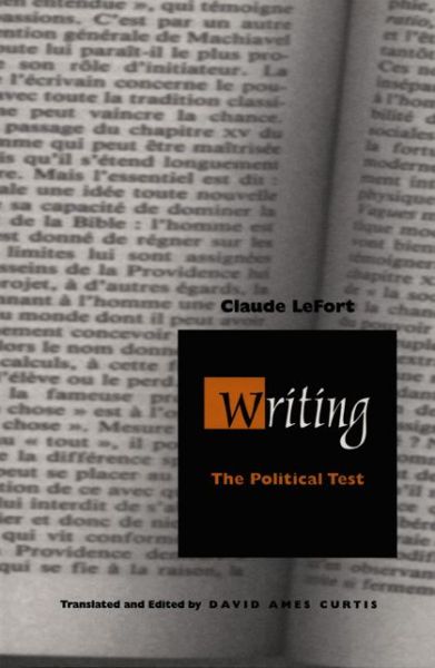 Writing: The Political Test - Post-Contemporary Interventions - Claude Lefort - Books - Duke University Press - 9780822325208 - July 4, 2000