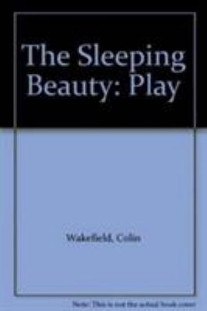 Cover for Colin Wakefield · The Sleeping Beauty (Play) (Paperback Book) (2002)