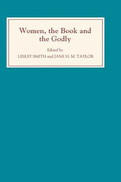 Cover for Lesley Smith · Women, the Book, and the Godly: Selected Proceedings of the St Hilda's Conference, 1993: Volume I (Hardcover bog) (1995)
