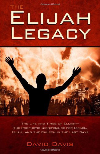 The Elijah Legacy - David Davis - Books - Bridge-Logos - 9780882709208 - February 1, 2010