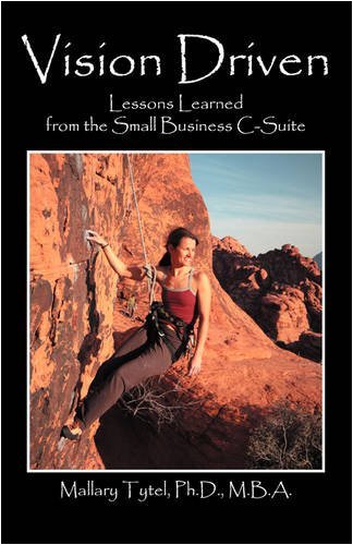 Cover for Mallary Tytel Phd Mba · Vision Driven: Lessons Learned from the Small Business Isuite (Paperback Book) (2009)