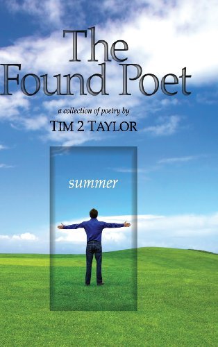 Cover for Tim 2. Taylor · The Found Poet - Summer (Hardcover Book) (2013)