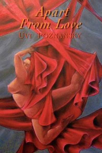 Cover for Uvi Poznansky · Apart from Love (Pocketbok) (2012)