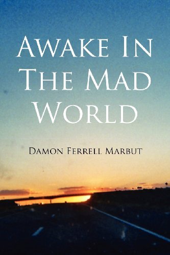 Cover for Damon Ferrell Marbut · Awake in the Mad World (Paperback Book) (2012)