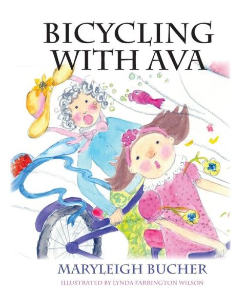 Cover for Maryleigh Bucher · Bicycling with Ava (Paperback Book) (2014)